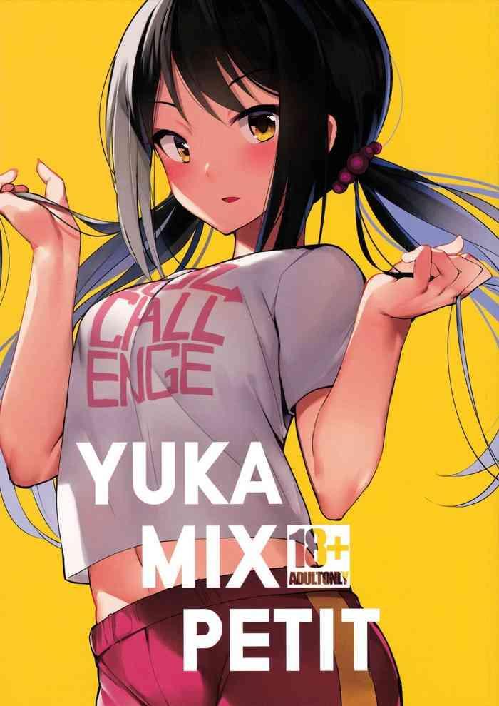 Amateur YUKA MIX PETITE- The idolmaster hentai Hi-def