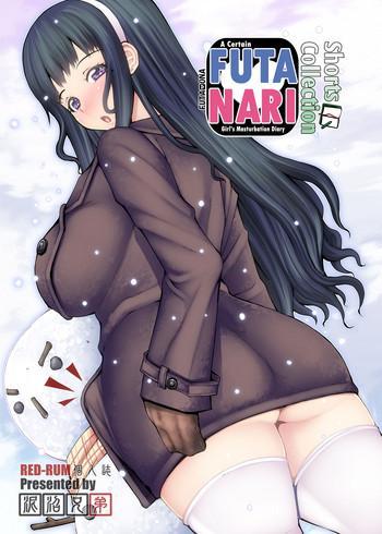 HD FutaOna Tanpenshuu | A Certain Futanari Girl's Masturbation Diary Shorts Collection- Original hentai Squirting