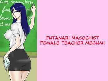 Big breasts Futanari Mazo Onna Kyoushi Megumi | Futanari Masochist Female Teacher Megumi Creampie