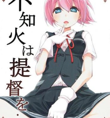 Couple Porn Shiranui wa Teitoku o…- Kantai collection hentai Rough Sex