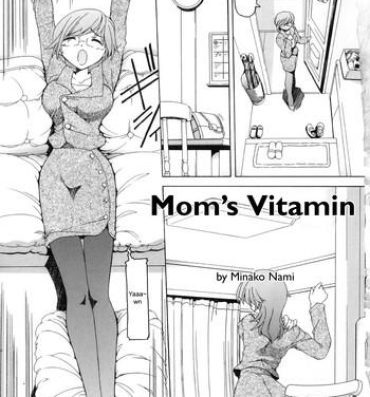 Free Blowjobs Mama no Vitamin | Mom's Vitamin Alternative