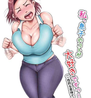 Titties Watashi, Musuko no Koto ga Daisuki desu!- Original hentai Spy