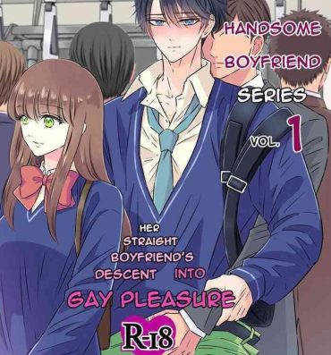 Zorra Handsome Boyfriend Series Volume 1. – Her Straight Boyfriend’s Descent Into Gay Pleasure Stripper