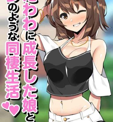 Oralsex Tawawa ni Seichou shita Musume to Yume no You na Dousei Seikatsu- Original hentai Gordinha