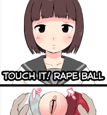 Eurosex Osawari! Itazura Ball | Touch it! Rape Ball Load