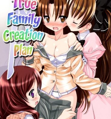 Freak Kazoku True-ka Keikaku | True Family Creation Plan- Baby princess hentai Wet