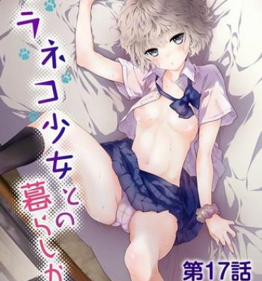 Gay Outdoors Noraneko Shoujo to no Kurashikata Ch. 17 – Ch. 18 Submission