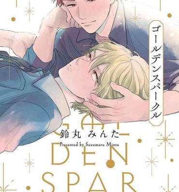 Amateurporn Golden Sparkle | 闪耀金色光芒的你 Ch. 1-6 Asslicking