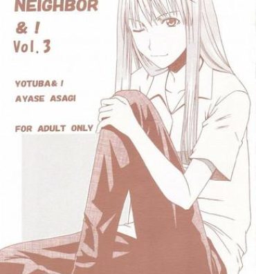 Prostitute PRETTY NEIGHBOR&! Vol.3- Yotsubato hentai Hardcore Gay