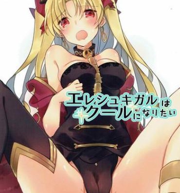 Nipple Ereshkigal wa Cool ni Naritai- Fate grand order hentai Chunky