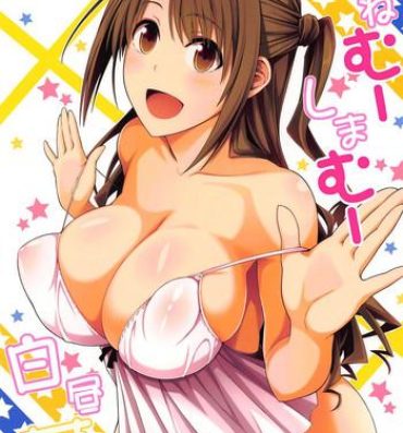 Sexy Girl Sex Onemu Shimamu Hakuchuumu- The idolmaster hentai Doggystyle